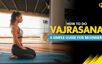 How to Do Vajrasana: A Simple Guide for Beginners