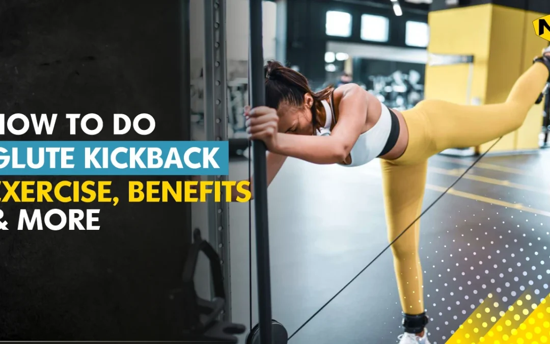 How to do Glute Kickback Exercise, Benefits & More