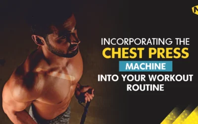 Incorporating the chest press machine into your workout routine