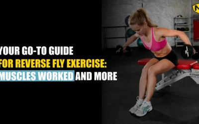 Your Go-to Guide for Reverse Fly Exercise: Muscles Worked and More